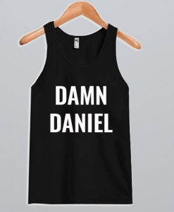 Damn Daniel Tank Top NA