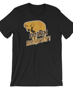 Down Rowdy the Dog TV Series T-shirt NA