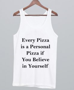 Every Pizza is a Personal Pizza Tank top NA