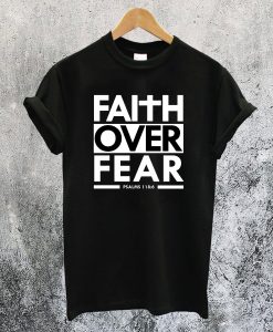 Faith Over Fear T-Shirt NA