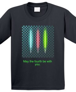 Light Saber - May The 4th Be With You T Shirt NA