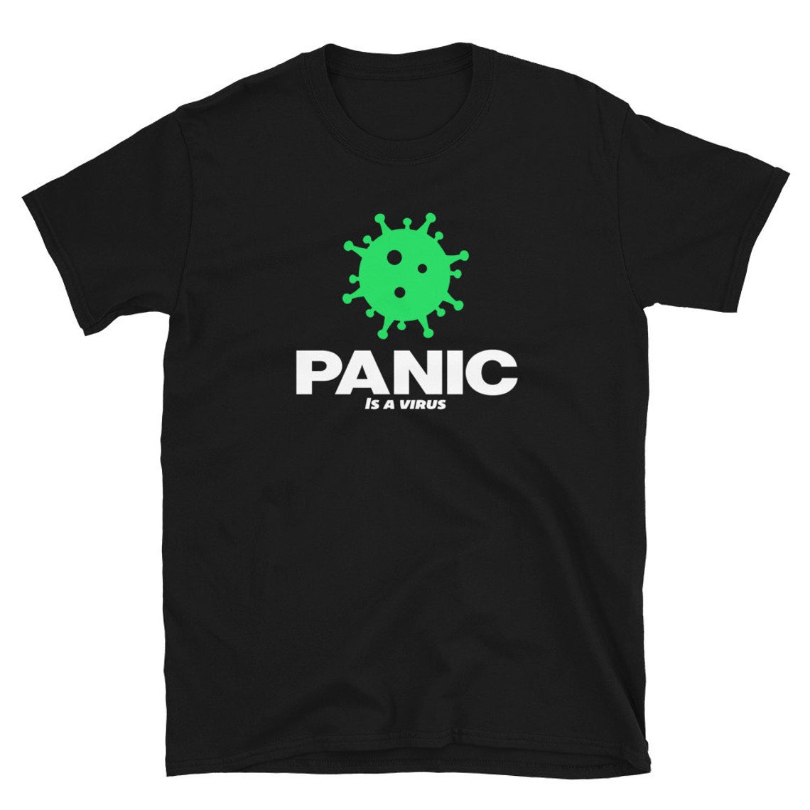 Panic Is A Virus T-Shirt NA