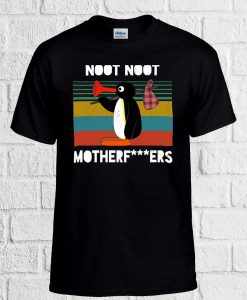 Pingu Noot Noot Motherfuckers Rude T Shirt NA