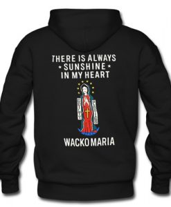 There Is Always Sunshine In My Heart Wacko Maria hoodie back NA