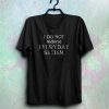 i do not endorse everyday sexism t-shirt NA