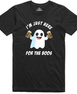 i'm Just here for the boos t shirt NA