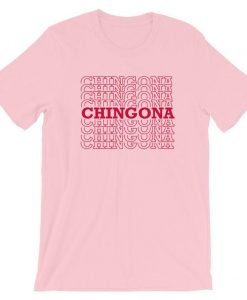 Chingona T Shirt NA