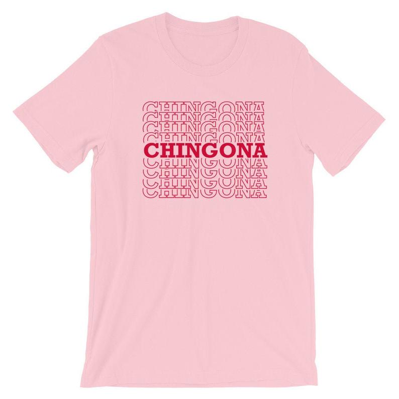 Chingona T Shirt NA
