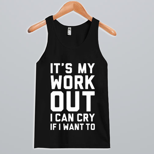 It’s My Work Out Tank Top NA