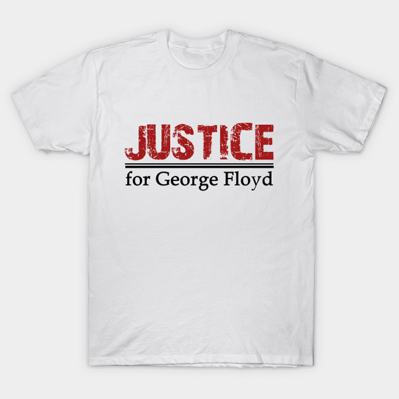 Justice for George Floyd T Shirt NA