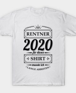 Rentner 2020 Geschenkidee T-Shirt NA