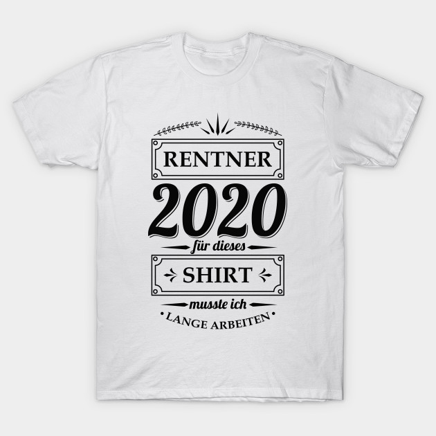 Rentner 2020 Geschenkidee T-Shirt NA