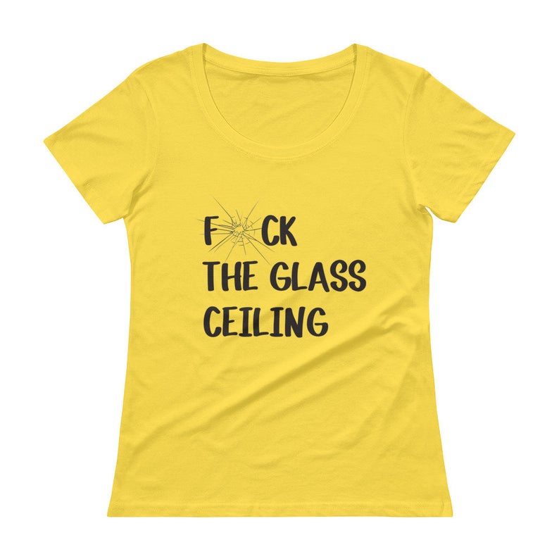 BREAK The Glass Ceiling Ladies’ Scoopneck T Shirt NA