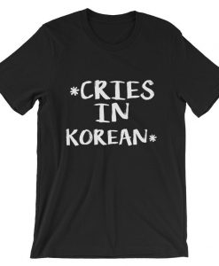 Cries in Korean Short Sleeve T-Shirt NA