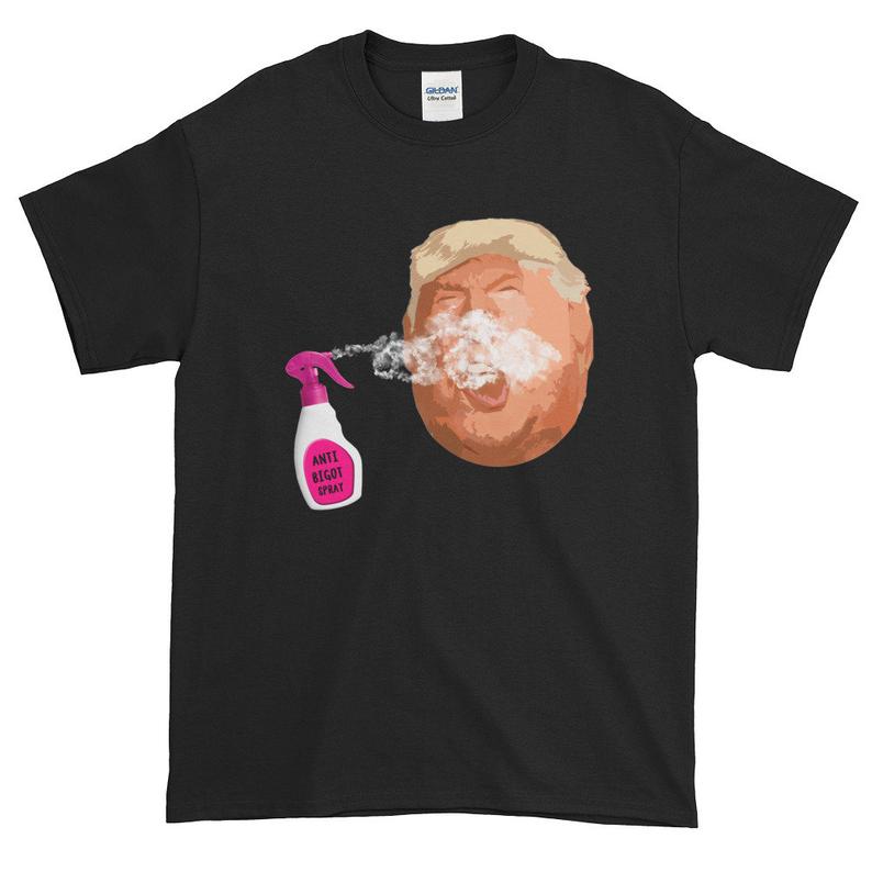 Donald Trump Anti Bigot Spray T Shirt NA