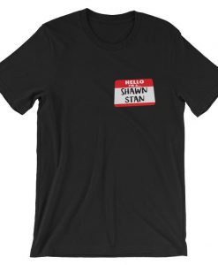 Hello, I’m A Shawn Stan Short-Sleeve Unisex T Shirt NA