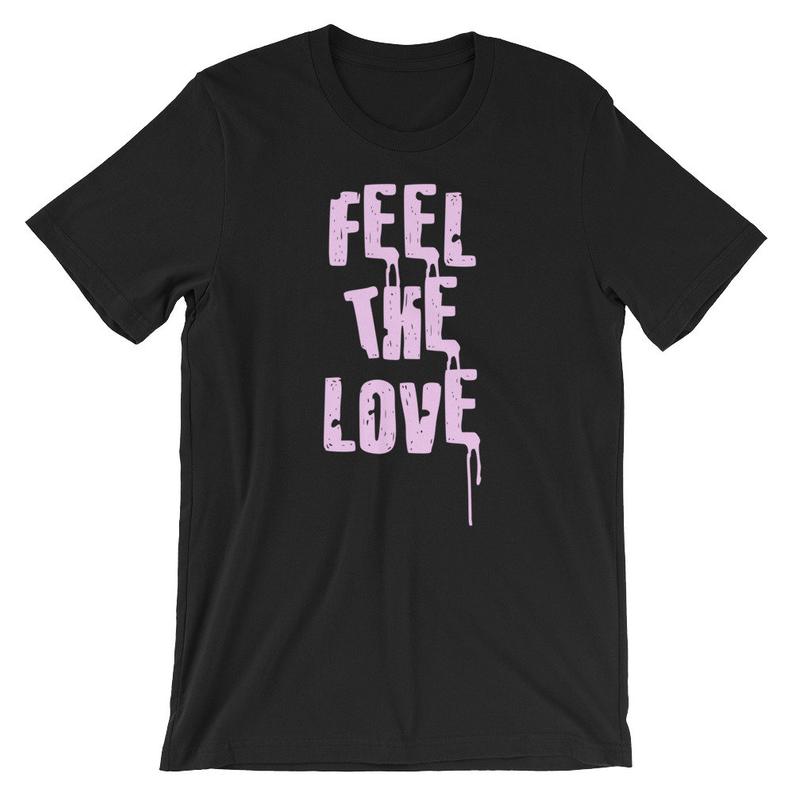 I Can Still Feel The Love Short-Sleeve Unisex T Shirt NA