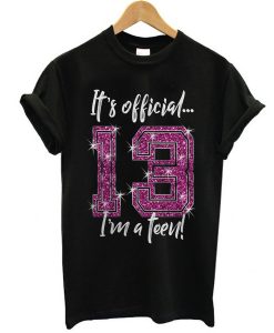Its Official 13th Birthday t shirt NA