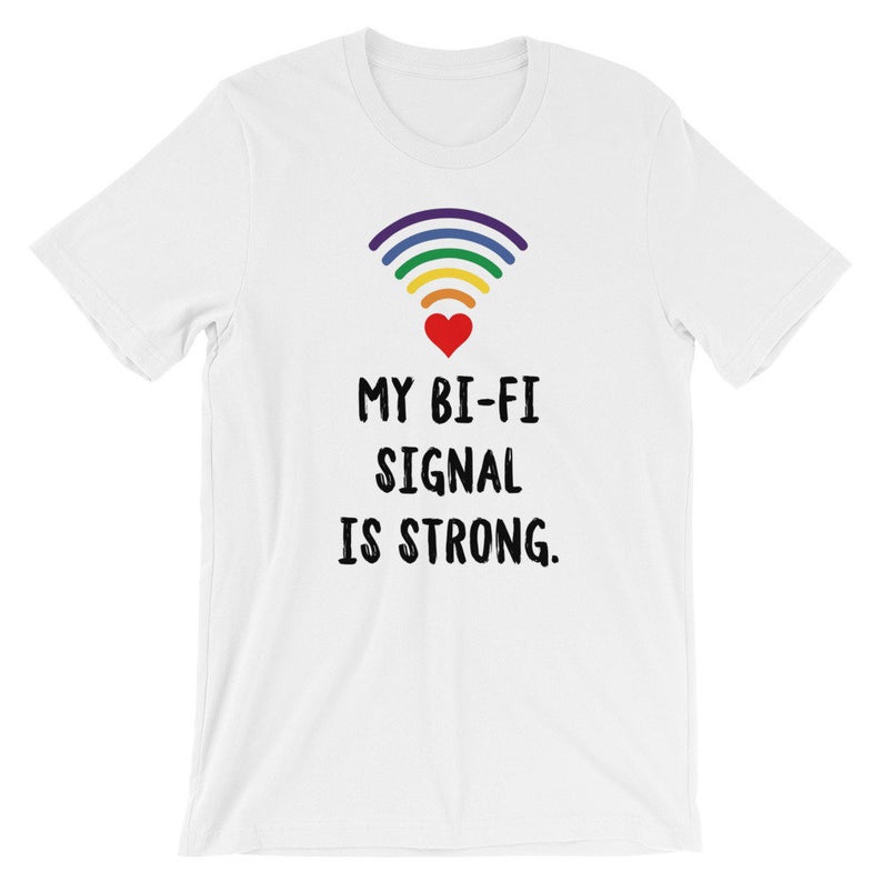 My Bi Fi Signal Is Strong Short-Sleeve Unisex T Shirt NA