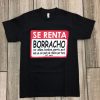 Se Renta Borracho T Shirt NA