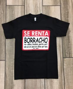 Se Renta Borracho T Shirt NA