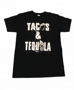 Tacos & Tequila T Shirt NA