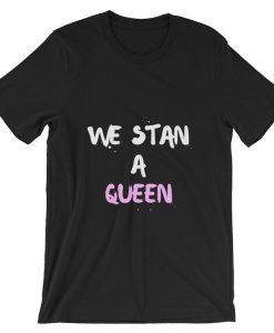 We Stan A Queen Short-Sleeve T Shirt NA