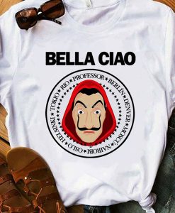 Bella Ciao La Casa De Papel t shirt NA