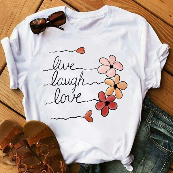 Live Laugh Love t shirt NA