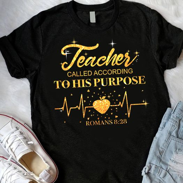 Teacher To His Purpose t shirt NA