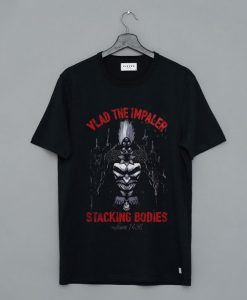 Vlad The Impaler Stacking Bodies Since 1456 t shirt NA