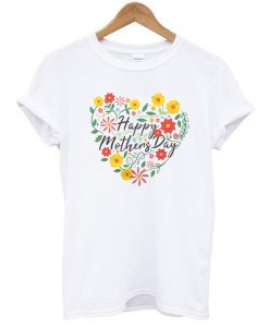 happy mothers day t shirt NA