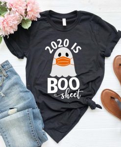 2020 is Boo Sheet Shirt NA