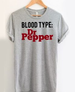 Blood Type Dr Pepper t shirt NA