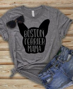 Boston Terrier Mama t shirt NA