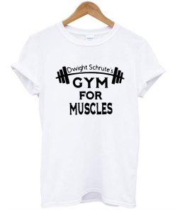 Dwight schrute’s gym for muscles t shirt NA