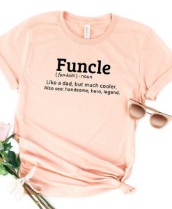 Funny Uncle Funcle Definition T Shirt NA