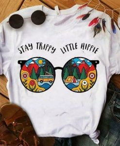 Glasses Stay Trippy Little Hippie Ladies t shirt NA