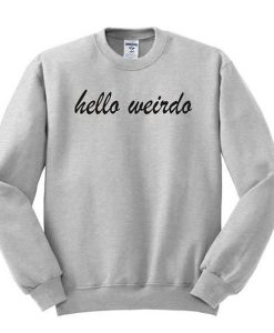 Hello Weirdo sweatshirt NA