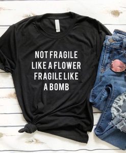 Not fragile t shirt NA