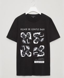 Please Be Gentle Baby Black t shirt NA