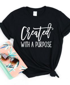 Created with a Purpose T Shirt NA