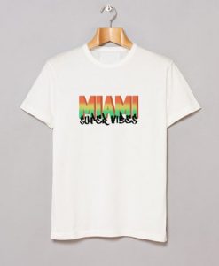 Miami Super Vibes T Shirt NA