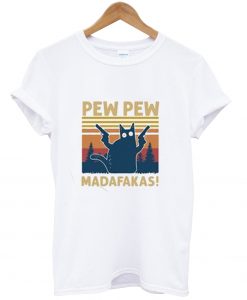 Pew Pew Madafakas T-Shirt NA