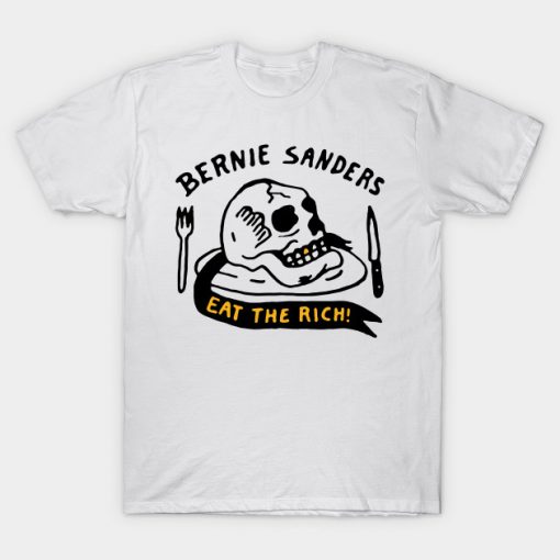 Bernie sanders Eat The Rich T-Shirt NA