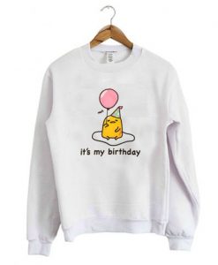 Gudetama it’s My Birthday Sweatshirt NA