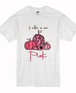 In october we wear pink pumpkin t shirt NA