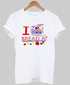 i wonder where these niggas bread at tshirt NA