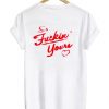 so fucking yours tshirt back NA