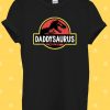 Daddysaurus Fathers Day Gift T Shirt NA